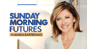 Sunday Morning Futures With Maria Bartiromo thumbnail