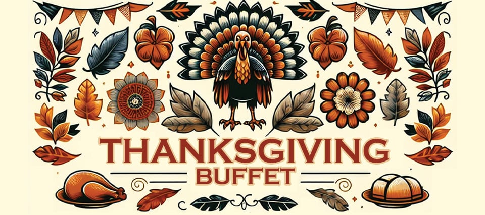 NOV_Thanksgiving Buffet_Website_960x426 NOV_Thanksgiving Buffet_Website_960x426